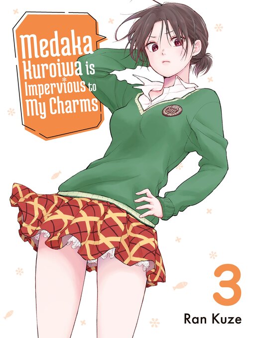 Title details for Medaka Kuroiwa is Impervious to My Charms, Volume 3 by Ran Kuze - Available